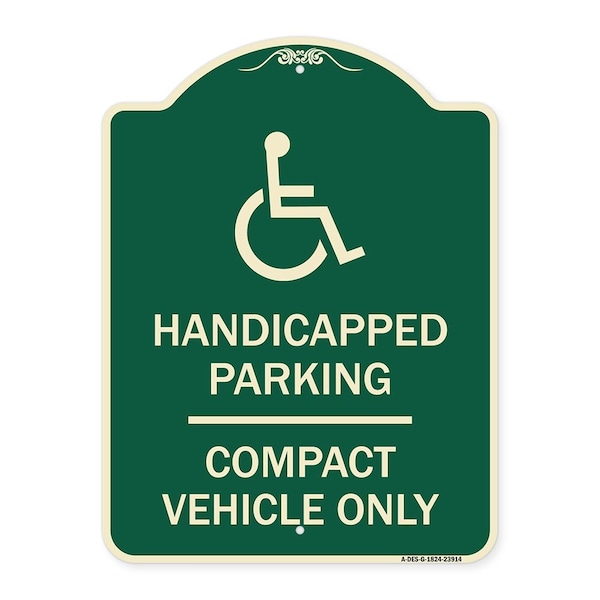 Signmission Handicapped Parking Compact Vehicle Heavy-Gauge Aluminum Architectural Sign, 24" x 18", G-1824-23914 A-DES-G-1824-23914 - main